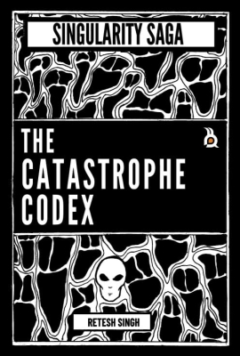 SINGULARITY SAGA: THE CATASTROPHE CODEX | SCIENCE FICTION